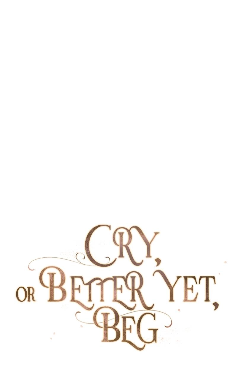Cry, or Better Yet, Beg Chapter 18, page 98 of 142