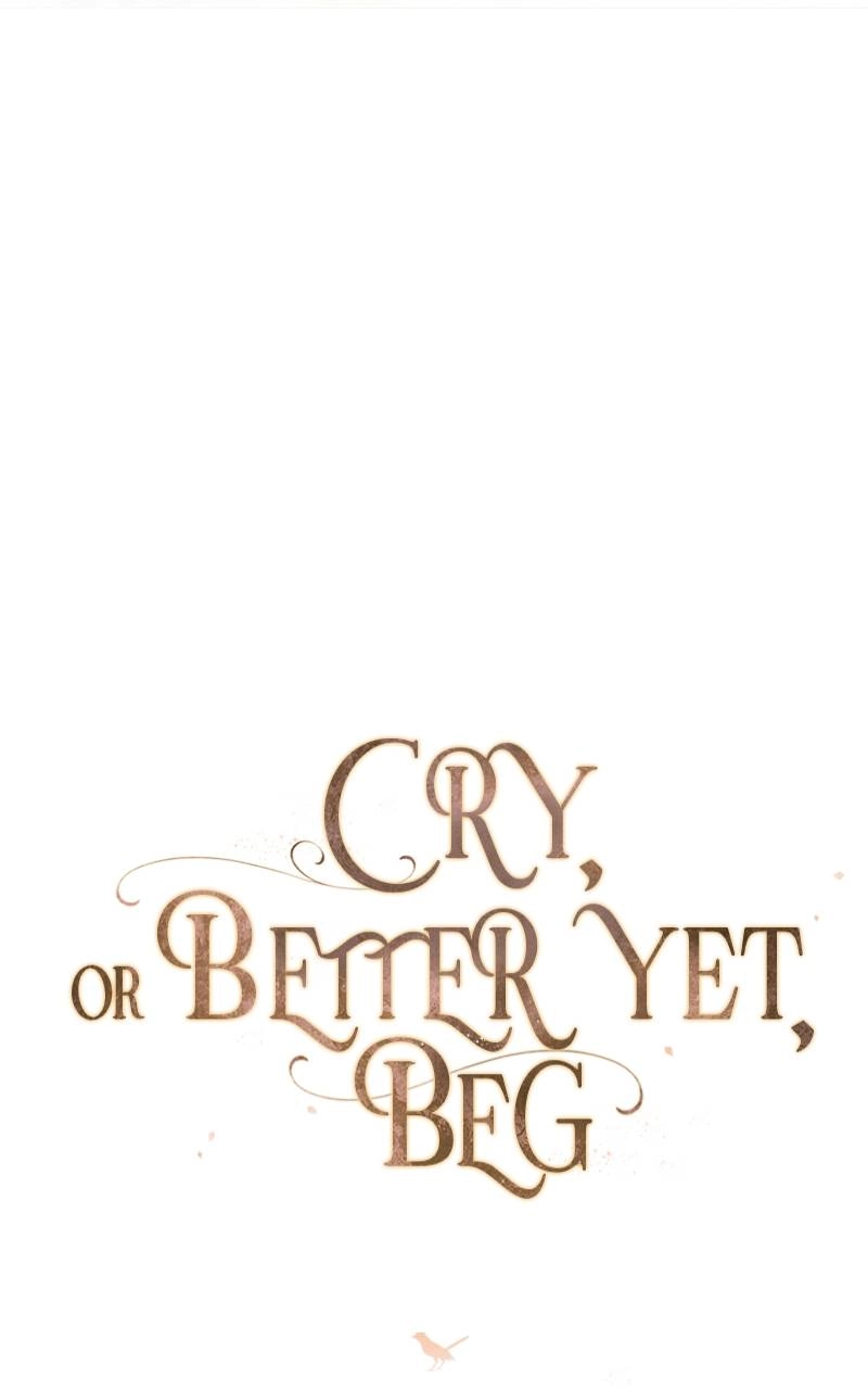 Cry, or Better Yet, Beg Chapter 2, page 84 of 137