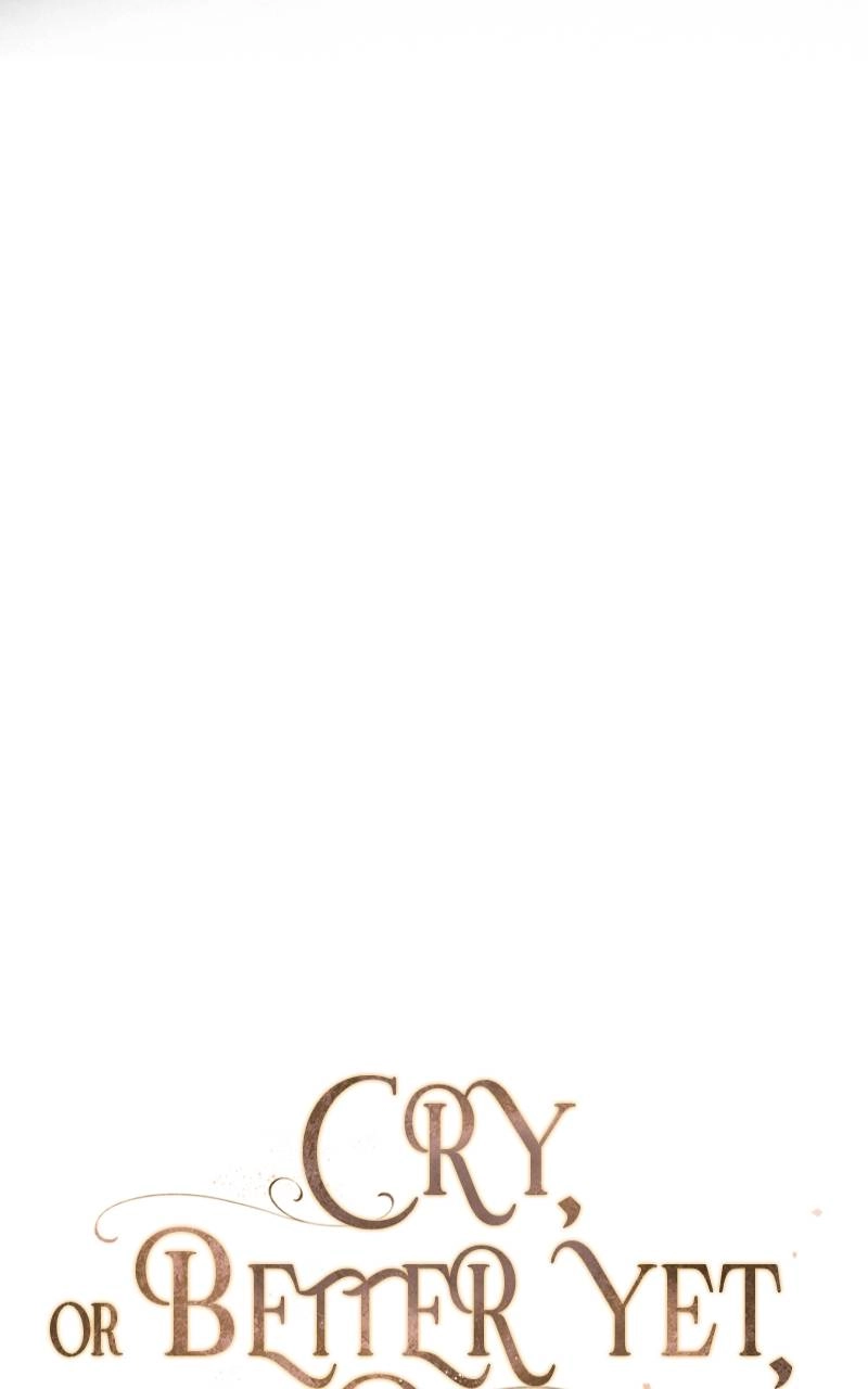 Cry, or Better Yet, Beg Chapter 22, page 141 of 167