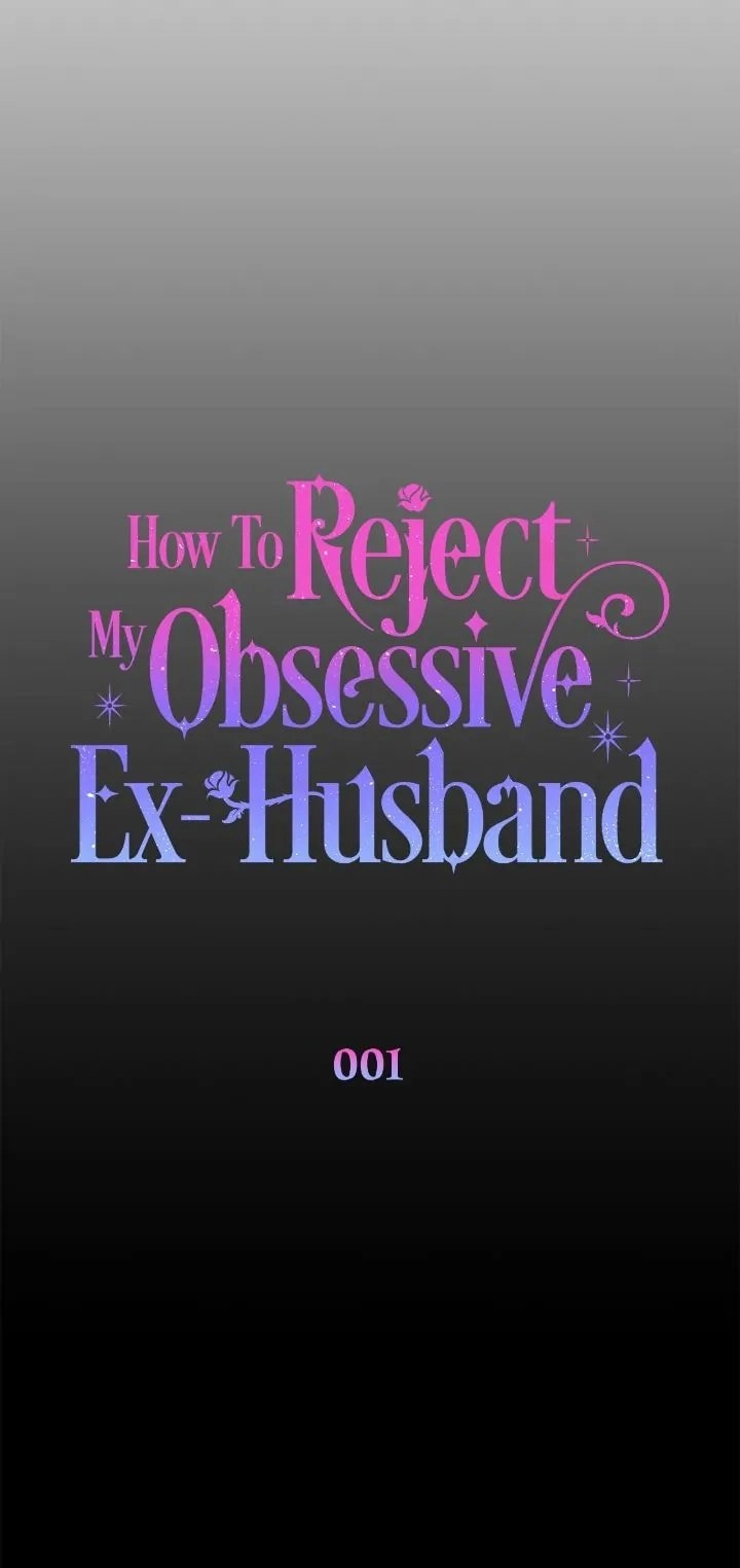 How To Reject My Obsessive Ex-Husband Chapter 1, page 9 of 52