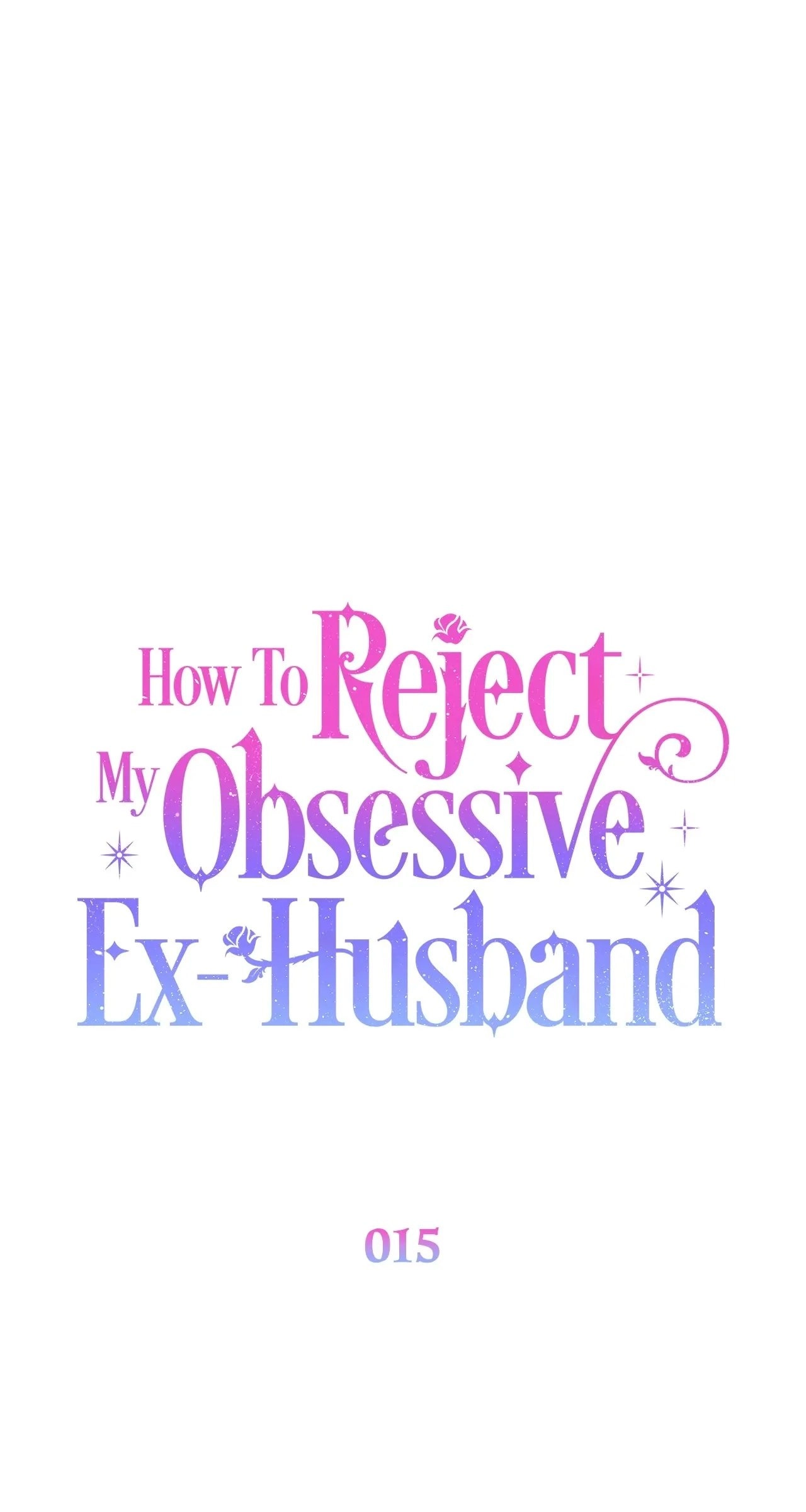 How To Reject My Obsessive Ex-Husband Chapter 15, page 38 of 108