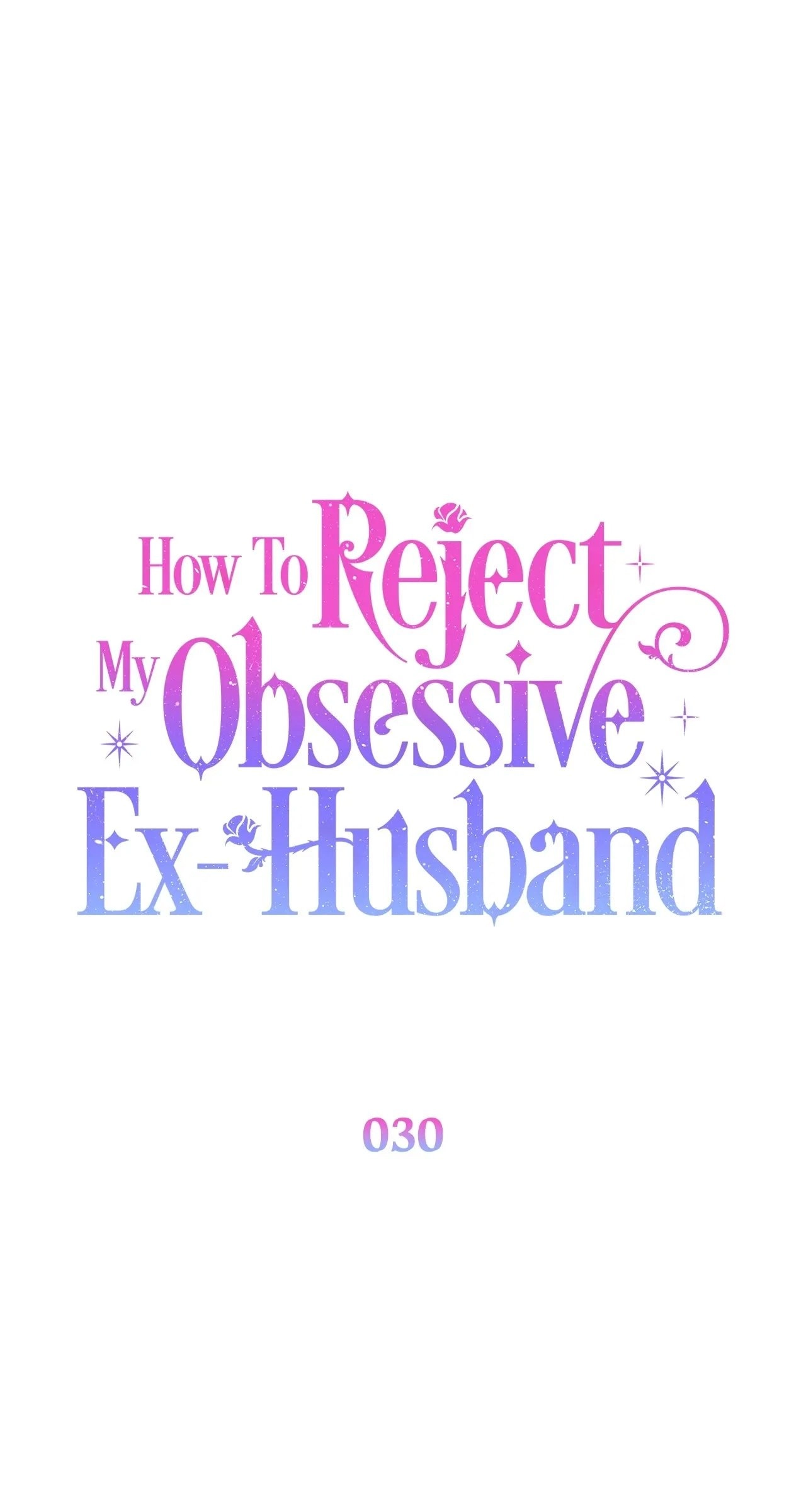 How To Reject My Obsessive Ex-Husband Chapter 30, page 31 of 105