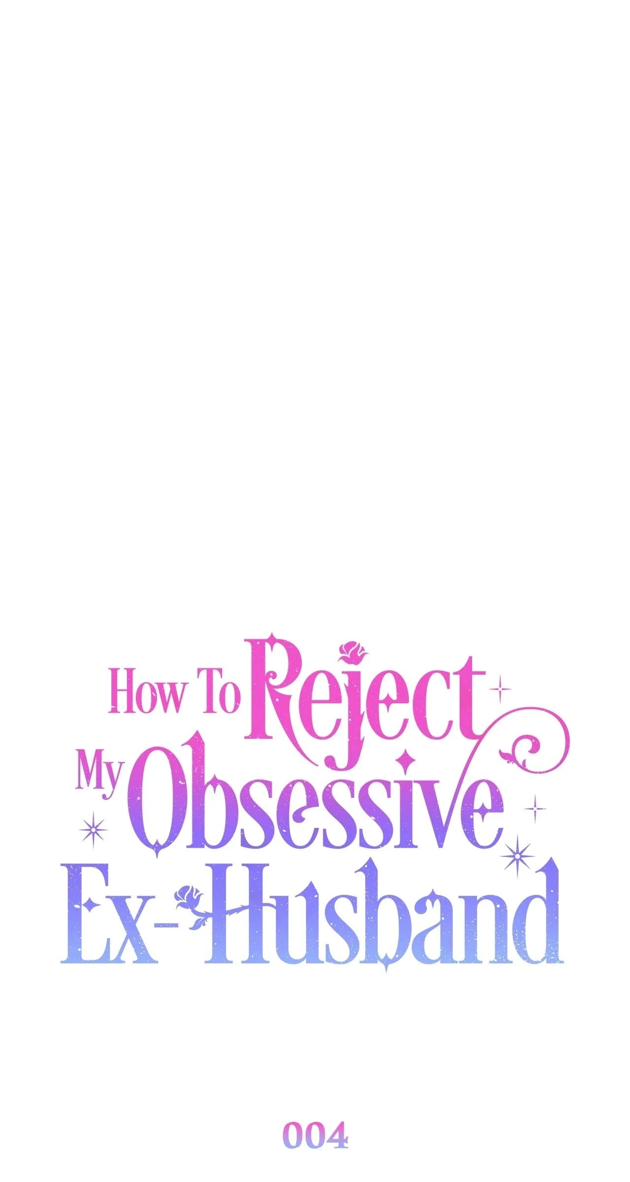 How To Reject My Obsessive Ex-Husband Chapter 4, page 18 of 120