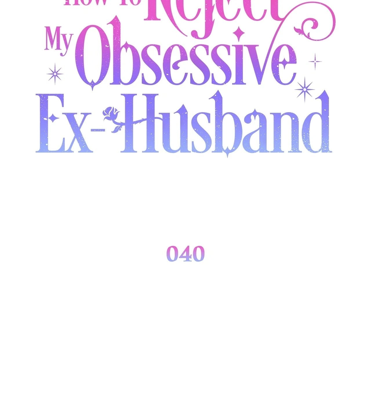 How To Reject My Obsessive Ex-Husband Chapter 40, page 33 of 117