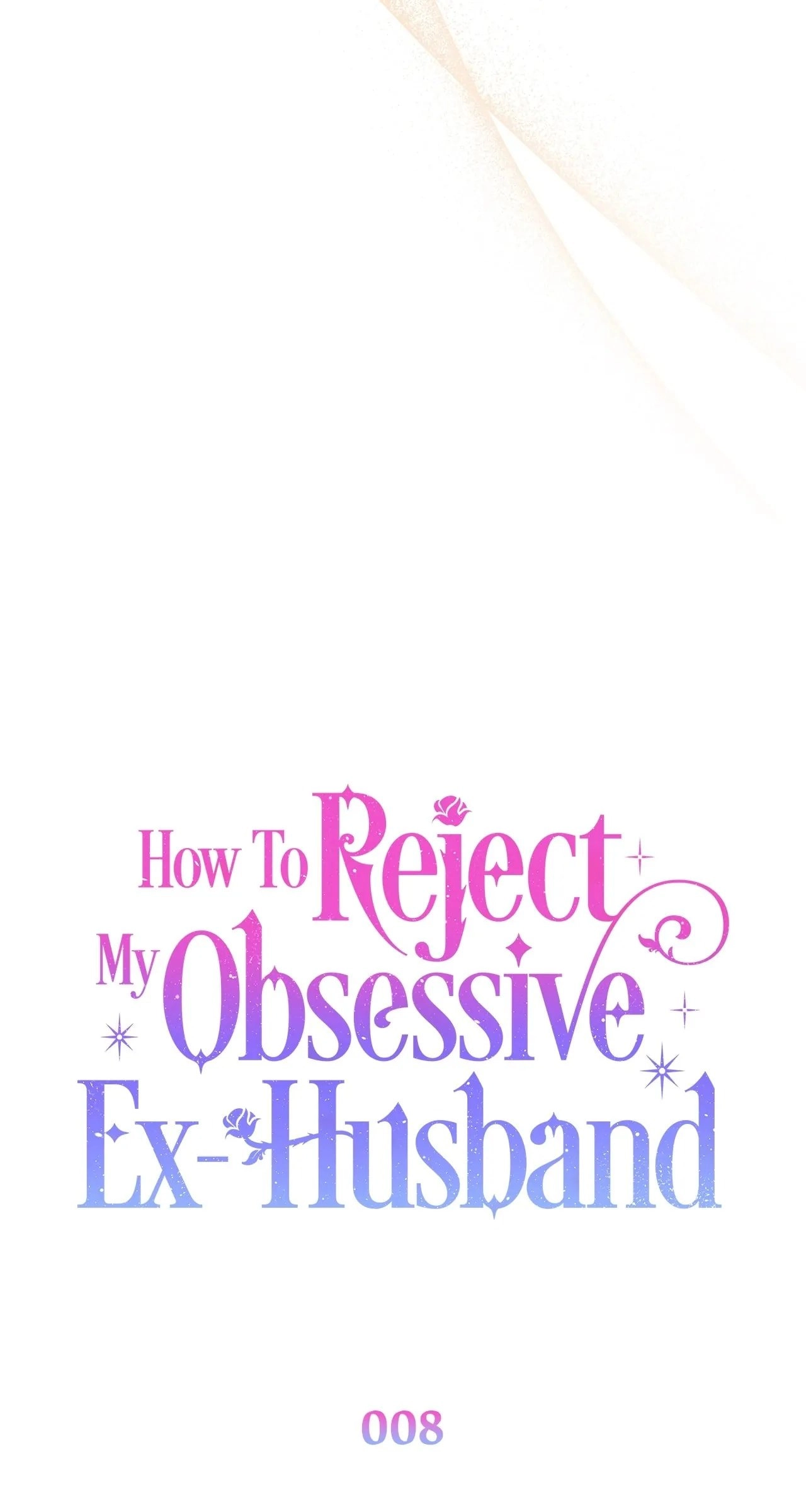 How To Reject My Obsessive Ex-Husband Chapter 8, page 46 of 109