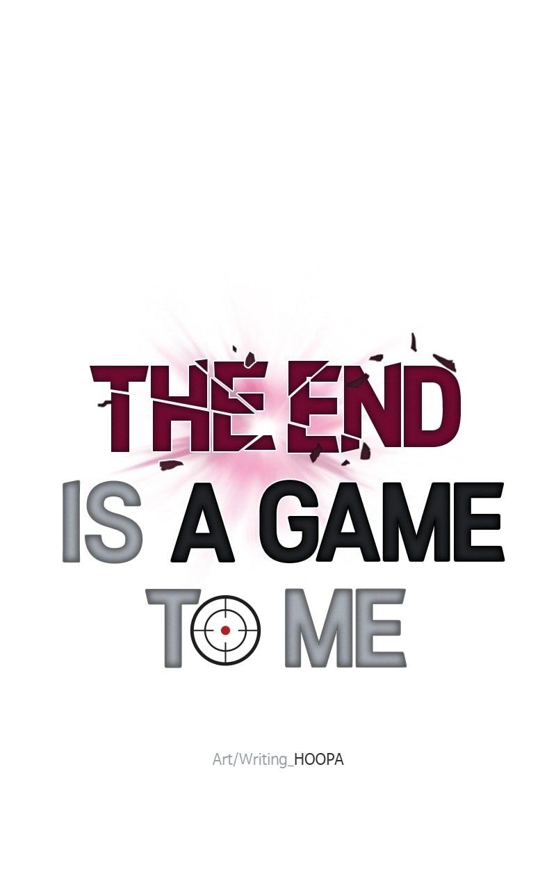 The End is a Game to Me Chapter 15, page 21 of 115