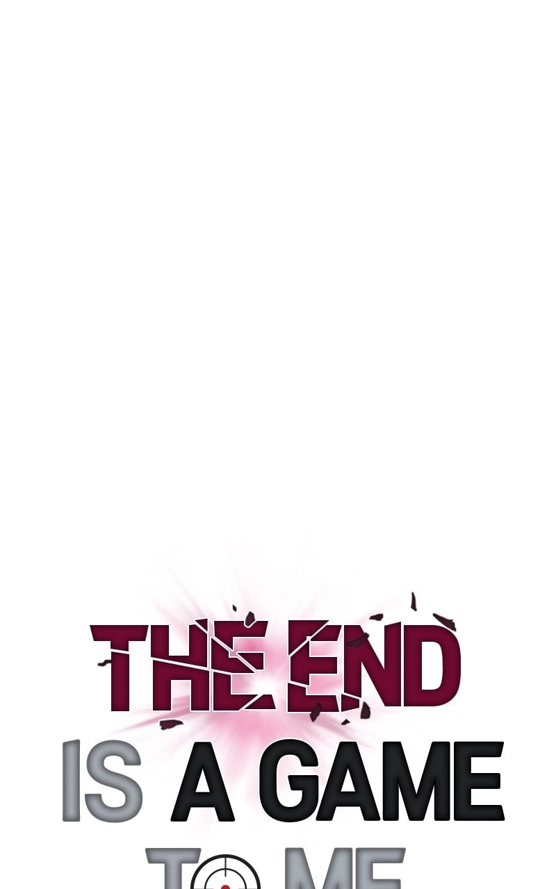 The End is a Game to Me Chapter 17, page 43 of 121