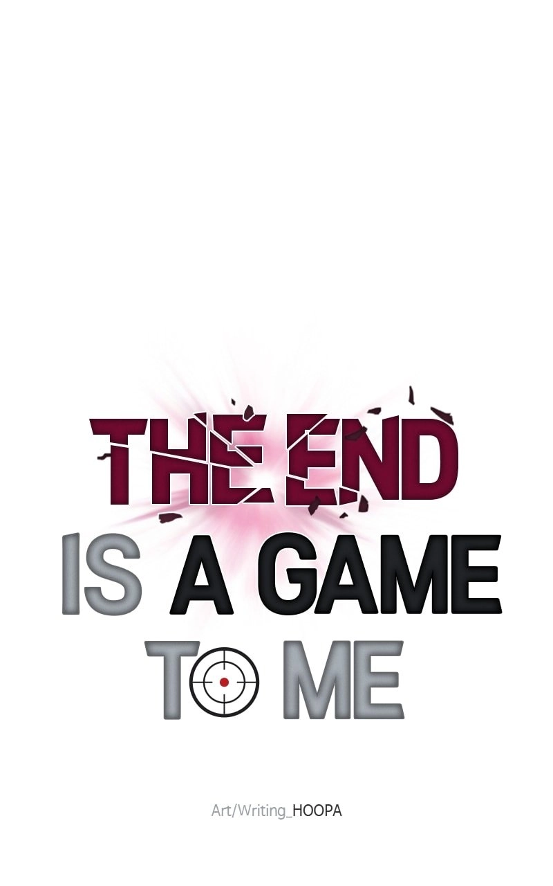 The End is a Game to Me Chapter 18, page 32 of 126