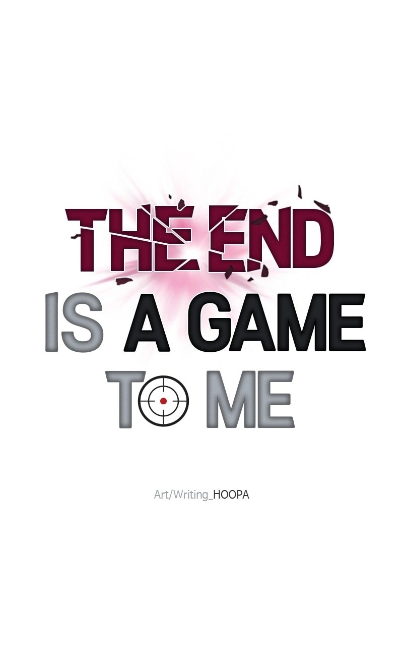 The End is a Game to Me Chapter 20, page 44 of 108