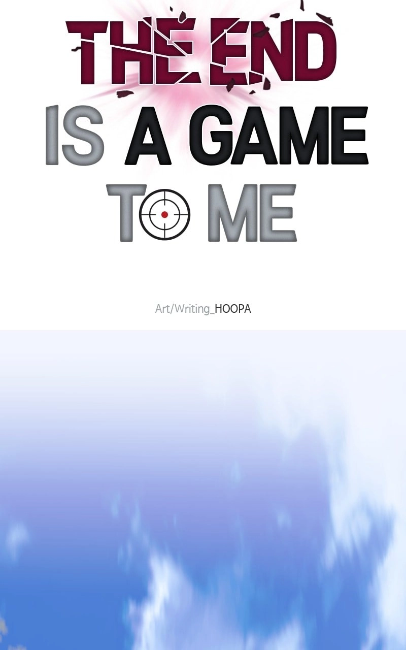 The End is a Game to Me Chapter 21, page 85 of 126