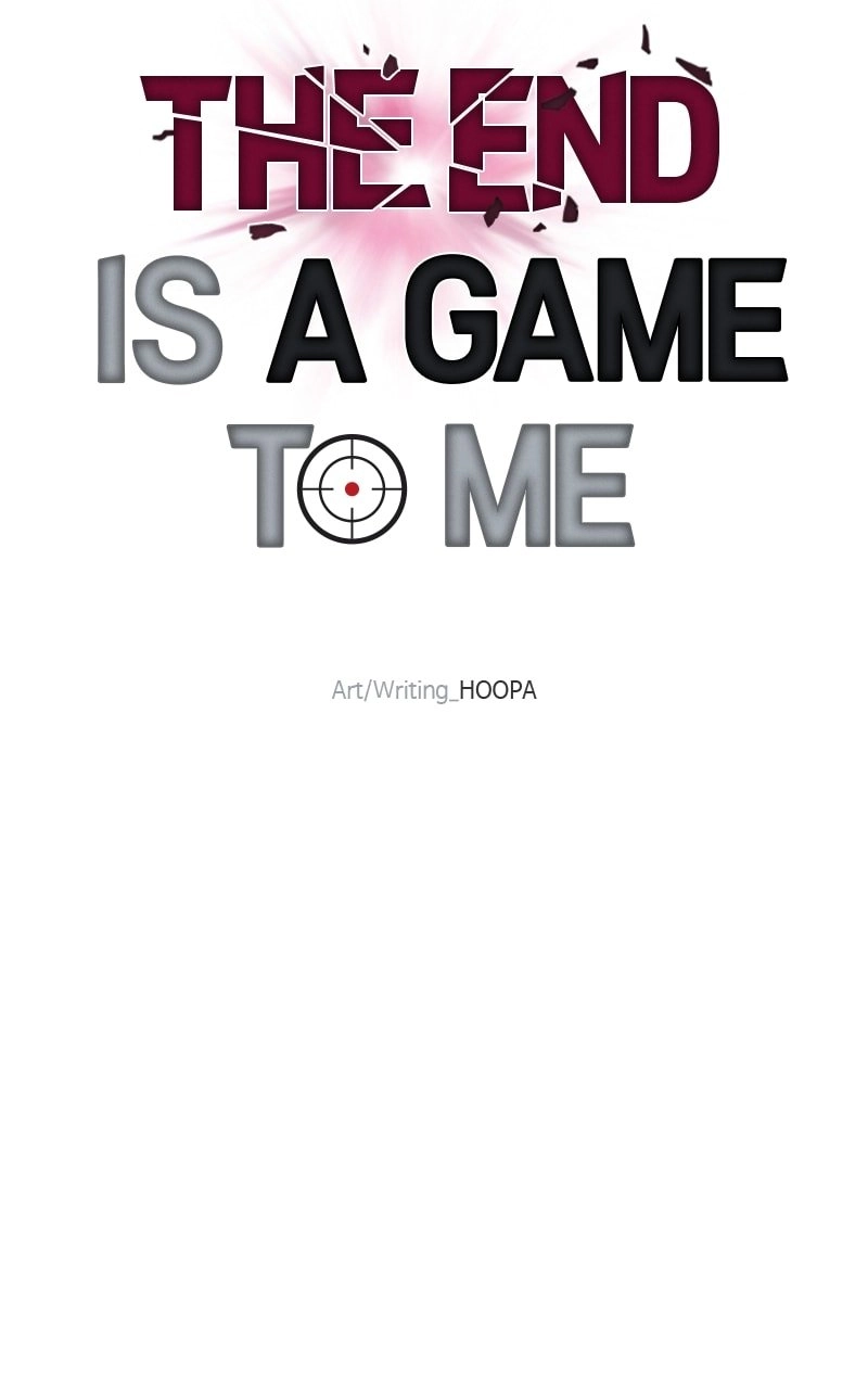 The End is a Game to Me Chapter 34, page 32 of 125