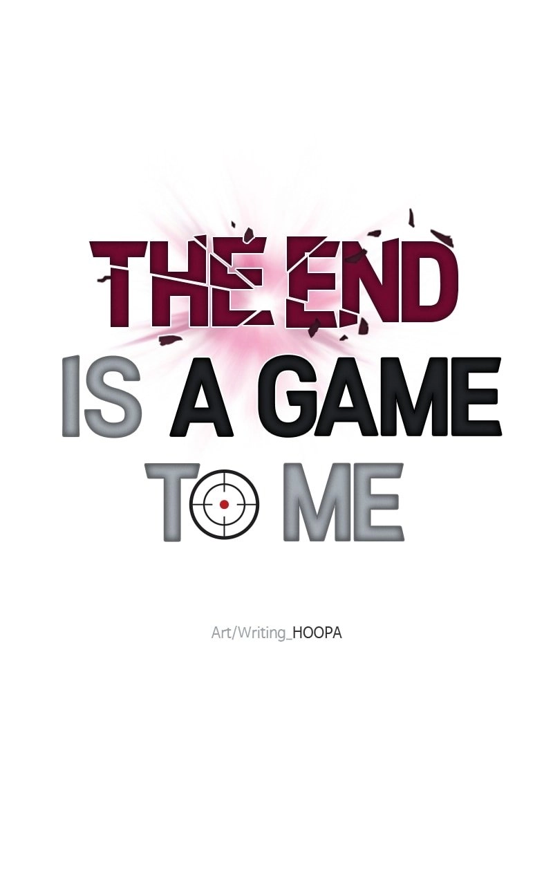 The End is a Game to Me Chapter 35, page 46 of 112