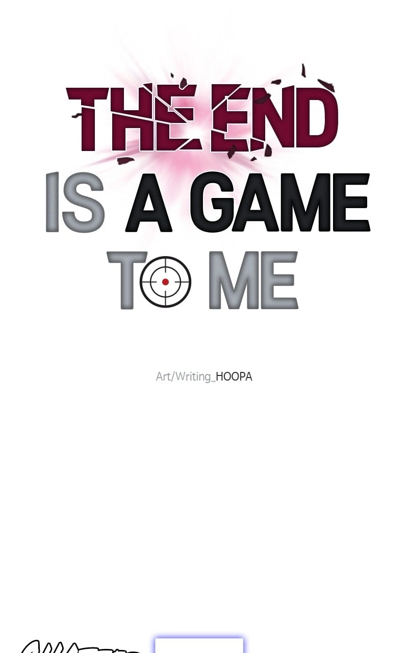 The End is a Game to Me Chapter 38, page 46 of 111