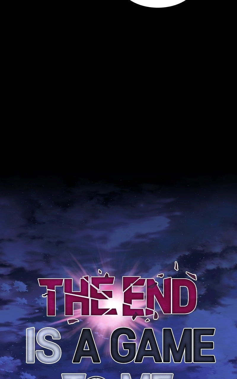 The End is a Game to Me Chapter 5, page 7 of 109