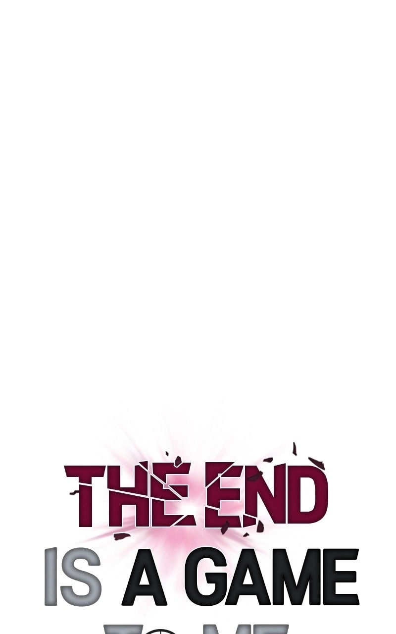The End is a Game to Me Chapter 9, page 36 of 102